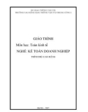 Giáo trình Toán kinh tế (Nghề Kế toán doanh nghiệp - Trình độ Cao đẳng): Phần 1 - CĐ GTVT Trung ương I