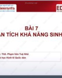 Bài giảng Phân tích tài chính: Bài 7 - ThS. Phạm Văn Tuệ Nhã