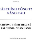 Bài giảng Tài chính công ty nâng cao: Chương 1