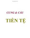 Bài giảng Tài chính tiền tệ: Chương 5 - Cung & cầu tiền tệ