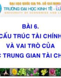 Bài giảng Tài chính tiền tệ: Bài 6