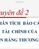 Bài giảng Quản trị ngân hàng thương mại nâng cao: Chuyên đề 2