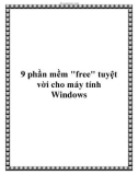 9 phần mềm ’free’ tuyệt vời dành cho máy tính Windows