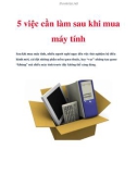 5 việc cần làm sau khi mua máy tính