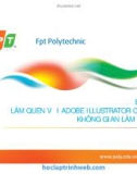 Bài giảng Lập trình web bài 1: Làm quen với Adobe Illustrator CS4 & không gian làm việc