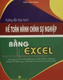 Hướng dẫn sử dụng excel trong thực hành kế toán hành chính sự nghiệp: Phần 1