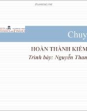 Bài giảng Kiểm toán - Chuyên đề 8: Hoàn thành kiểm toán (ThS. Nguyễn Thanh Hồng)