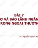 Bài giảng Thanh toán quốc tế: Bài 7 - ThS. Nguyễn Thị Lan Hương