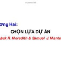 Bài giảng Quản lý dự án ( TS Phùng Tấn Việt ) - Chương 2 Chọn lựa dự án