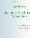 Bài giảng Tài chính và Tiền tệ: Chương 6 - Th.SNguyễnHoàiPhương