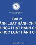 Bài giảng Luật hành chính: Bài 2 - ĐH Luật