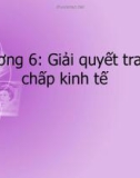 Bài giảng Luật kinh tế - Chương 6: Giải quyết tranh chấp kinh tế