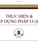 Bài giảng Pháp luật đại cương - Chương 7: Thực hiện & áp dụng pháp luật