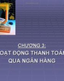 Bài giảng Kế toán ngân hàng thương mại: Chương 3 - Nguyễn Thị Hải Bình