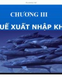 Bài giảng Thuế: Chương 3 - TS. Nguyễn Văn Nhơn