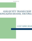 Bài giảng Giải quyết tranh chấp, yêu cầu trong kinh doanh, thương mại (Luật kinh doanh)