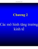 Bài giảng Chương 2: Các mô hình tăng trưởng kinh tế (2014)