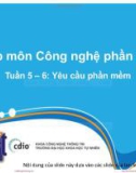 Bài giảng Nhập môn Công nghệ phần mềm: Tuần 5+6 - Nguyễn Thị Minh Tuyền