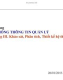 Bài giảng Hệ thống thông tin quản lý - Chương 3: Khảo sát, phân tích, thiết kế hệ thống