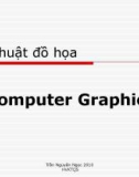 Bài giảng Kỹ thuật đồ họa (Computer Graphics) - Trần Nguyên Ngọc