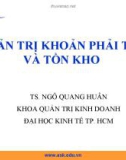 Bài giảng Quản trị tài chính doanh nghiệp: Chương 5 - Ts.Ngô Quang Hưng