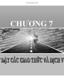 Chương 7: Thiết đặt các giao thức và dịch vụ mạng