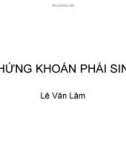 Bài giảng Chứng khoán - Chứng khoán phái sinh - Lê Văn Lâm