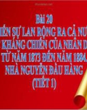 Bài giảng Lịch sử 11 bài 20: Chiến sự lan rộng ra cả nước. Cuộc kháng chiến của nhân dân ta từ năm 1973 đến năm 1884. Nhà Nguyễn đầu hàng