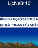 Bài giảng Lịch sử 10 bài 26: Tình hình xã hội ở nửa đầu thế kỷ XIX và phong trào đấu tranh của nhân dân