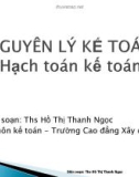 Bài giảng Nguyên lý kế toán: Chương 1 - Ths. Hồ Thị Thanh Ngọc