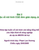 Bài giảng Bài 2: Giới thiệu về mô hình CGE đơn giản dạng Johansen - Phạm Lan Hương