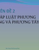 Bài giảng Chuyên đề 2: Pháp luật phương Đông và phương Tây cổ đại - ThS. Phạm Thị Phương Thảo