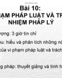 Bài giảng Chuyên đề 10: Vi phạm pháp luật và trách nhiệm pháp lý