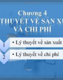 Bài giảng môn Kinh tế học - Chương 4: Lý thuyết về sản xuất và chi phí