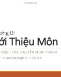 Bài giảng Lập trình mạng Java: Chương 0 - ThS. Nguyễn Minh Thành