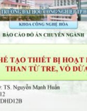 Báo cáo Đồ án chuyên ngành: Chế tạo thiết bị hoạt hóa than từ tre, vỏ dừa