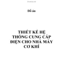 Đồ án: Thiết kế hệ thống cung cấp điện cho nhà máy cơ khí