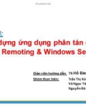 Tiểu luận: Xây dựng ứng dụng phân tán dùng .NET Remoting & Windows Service