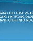 Bài thuyết trình: Kỹ năng thu thập và xử lý thông tin trong quản lý hành chính nhà nước