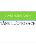 Thuyết trình Công nghệ xanh - Năng lượng xanh - ĐHBK TP.HCM