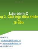 Bài giảng Lập trình C: Chương 3 - Trần Minh Thái