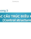 Bài giảng Phương pháp lập trình - Chương 3: Các cấu trúc điều khiển (2016)