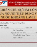 Bài thuyết trình nhóm: Nghiên cứu sự hài lòng của người tiêu dùng về nước khoáng Lavie