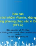 Bài thuyết trình Phân tích nhóm Vitamin, kháng sinh bằng phương pháp sắc kí lỏng (HPLC)