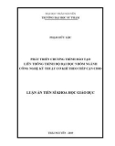Luận án tiến sĩ Khoa học giáo dục: Phát triển chương trình đào tạo liên thông trình độ đại học nhóm ngành công nghệ kỹ thuật cơ khí theo tiếp cận CDIO