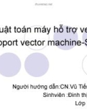 Bài thuyết trình: Thuật toán máy hỗ trợ vector (support vector machine-SVM)