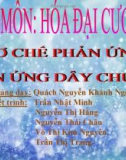 Bài thuyết trình: Cơ chế phản ứng, phản ứng dây chuyền