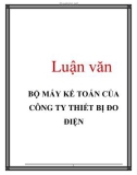 Luận văn: BỘ MÁY KẾ TOÁN CỦA CÔNG TY THIẾT BỊ ĐO ĐIỆN