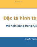 Bài giảng Đặc tả hình thức: Chương 7 - Nguyễn Thị Minh Tuyền