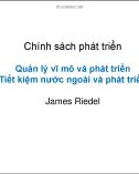 Bài giảng Quản lý vĩ mô và phát triển - Tiết kiệm nước ngoài và phát triển - James Riedel